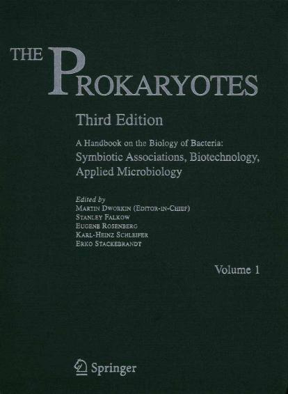 The Prokaryotes: Symbiotic Associations, Biotechnology, Applied Microbiology by Stanley Falkow Eugene Rosenberg Karl-Heinz Schleifer Erko Stackebrandt Martin Dworkin