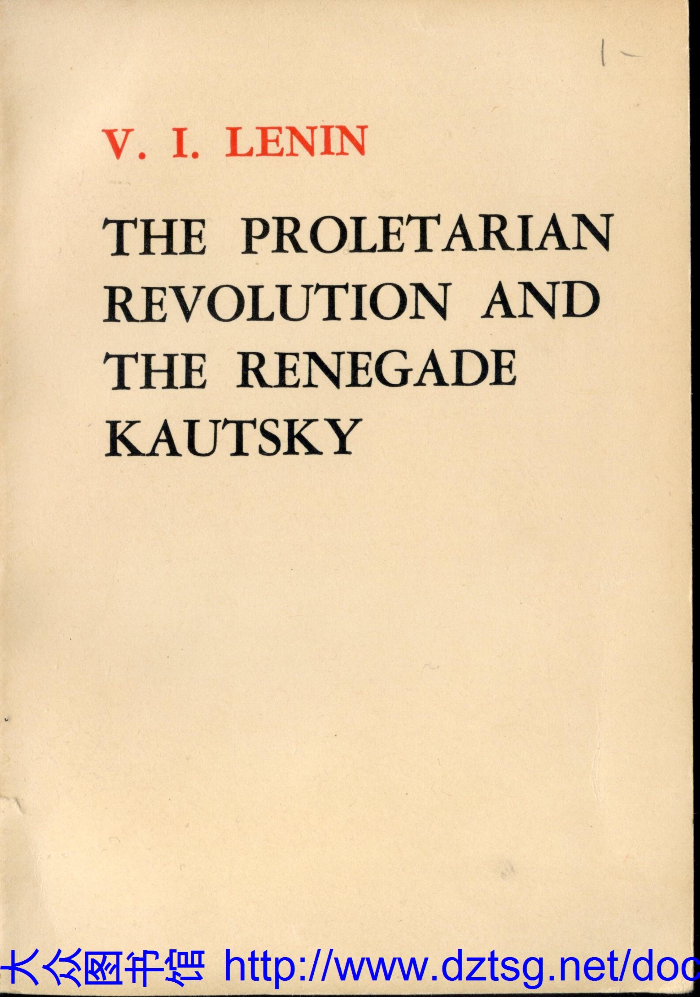 The Proletarian Revolution And The Renegade Kautsky by V.I. Lenin