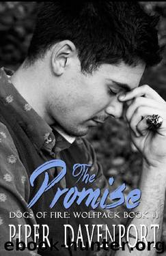 The Promise (Dogs of Fire: Wolfpack Book 1) by Piper Davenport