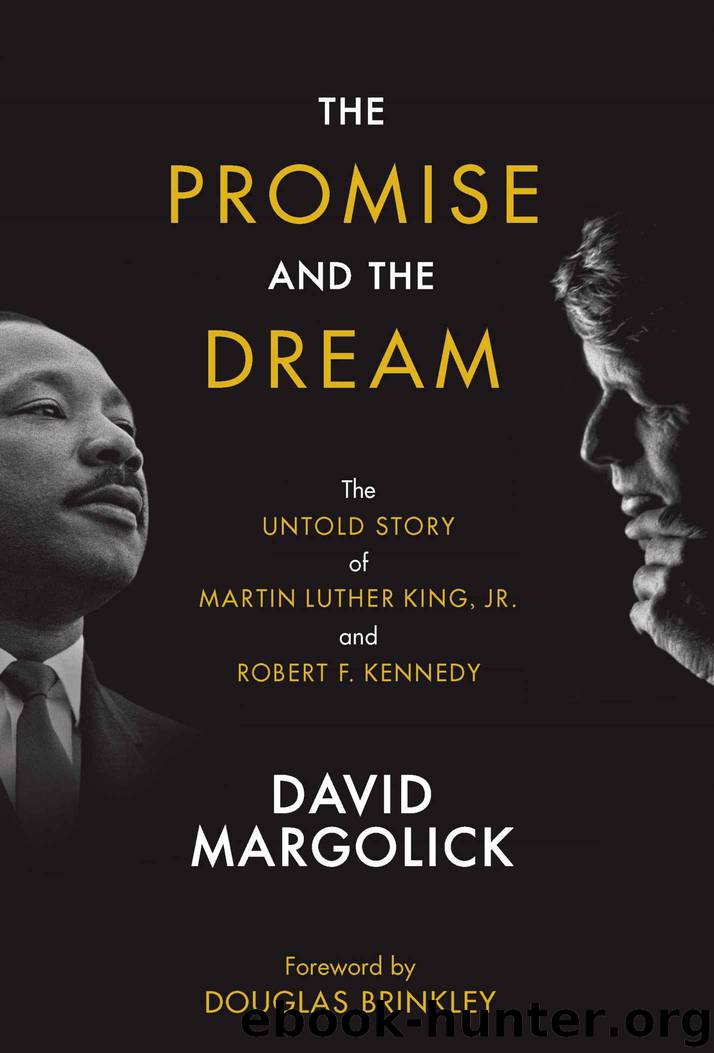 The Promise and the Dream: The Untold Story of Martin Luther King, Jr. And Robert F. Kennedy by David Margolick