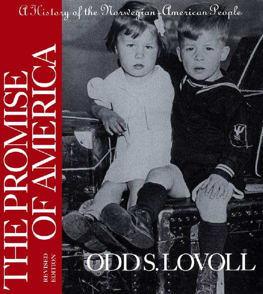 The Promise of America: A History of the Norwegian-American People by Odd S. Lovoll