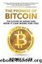 The Promise of Bitcoin: The Future of Money and How It Can Work for You by Bobby C. Lee