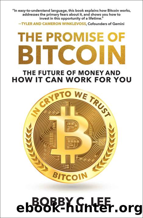 The Promise of Bitcoin: The Future of Money and How It Can Work for You by Bobby Lee & Bobby C. Lee