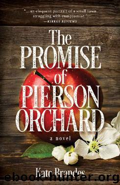 The Promise of Pierson Orchard by Kate Brandes