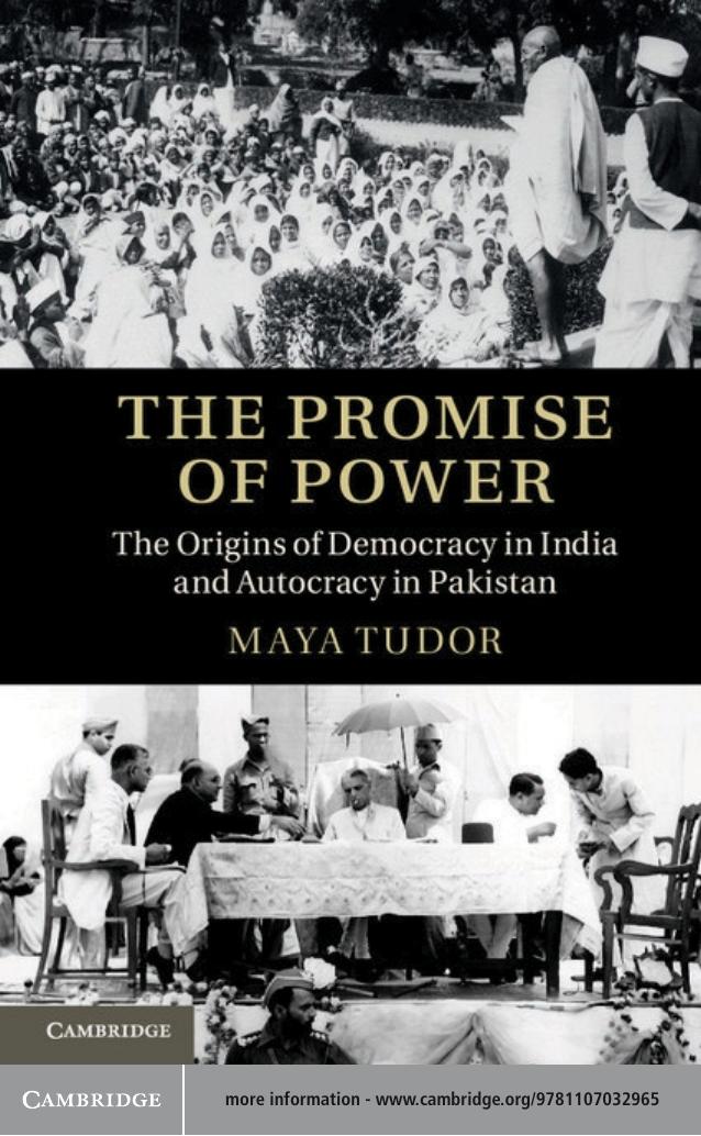 The Promise of Power: The Origins of Democracy in India and Autocracy in Pakistan by Maya Tudor