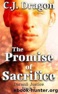 The Promise of Sacrifice: A MM Sci-fi Romance (Daranii Justice Book 2) by C.J. Dragon