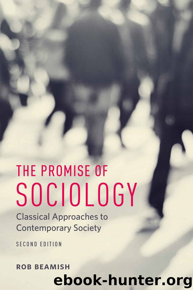The Promise of Sociology: Classical Approaches to Contemporary Society, Second Edition by Rob Beamish