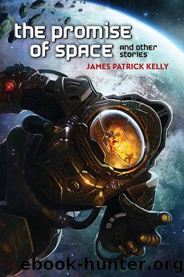 The Promise of Space by James Patrick Kelly