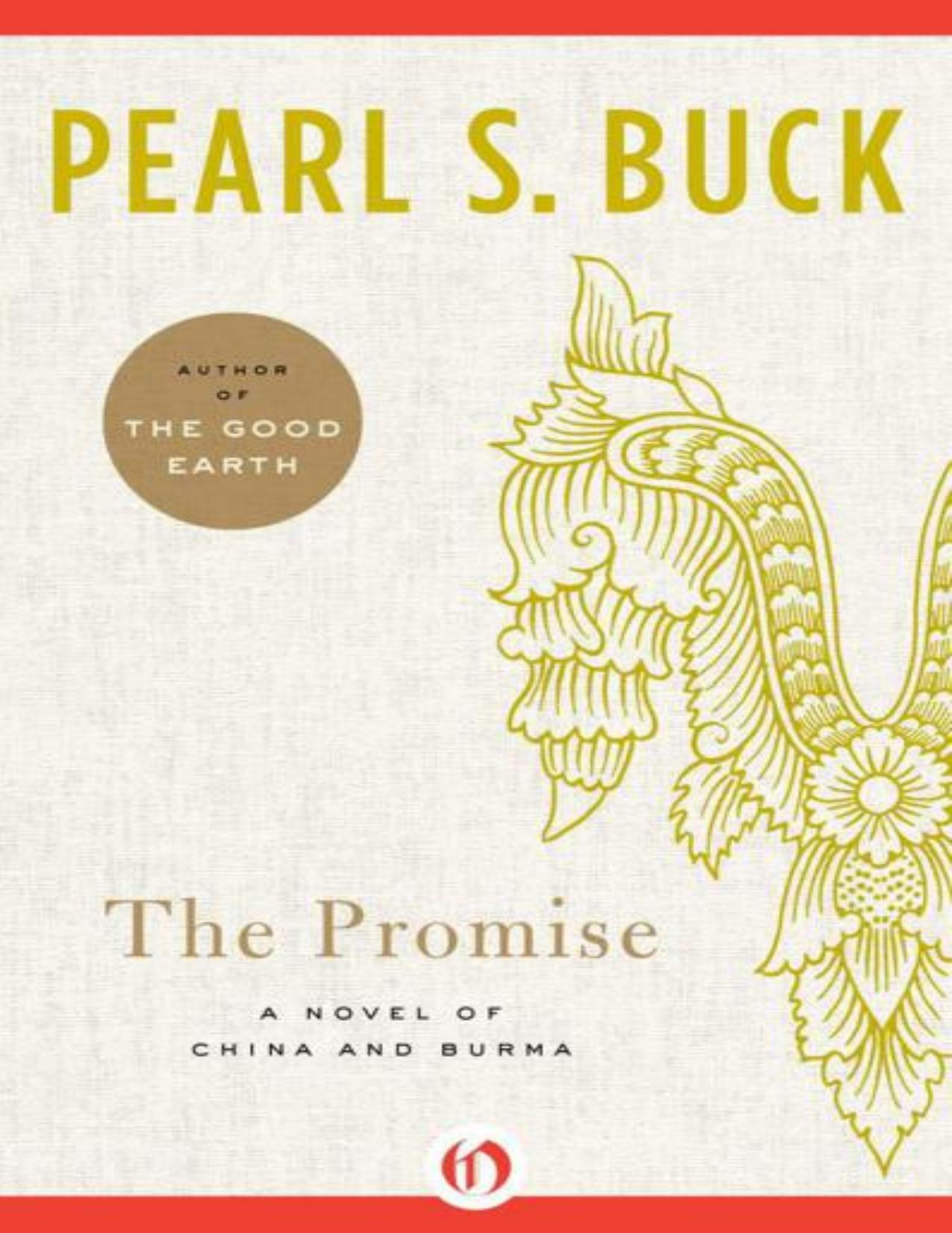 The Promise: A Novel of China and Burma (Oriental Novels of Pearl S. Buck) by Buck Pearl S