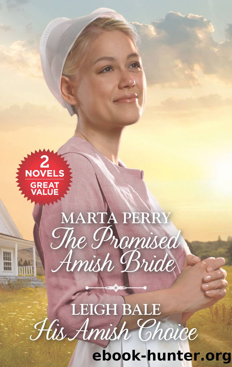 The Promised Amish Bride ; His Amish Choice by Marta Perry