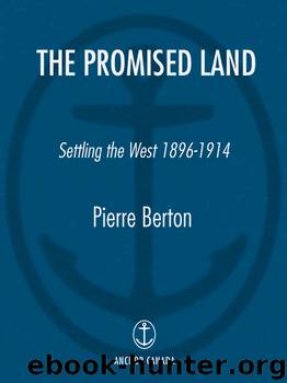 The Promised Land by Pierre Berton