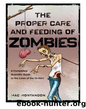 The Proper Care and Feeding of Zombies by Mac Montandon