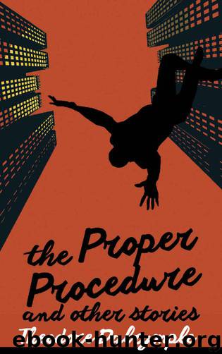 The Proper Procedure and Other Stories by Theodore Dalrymple