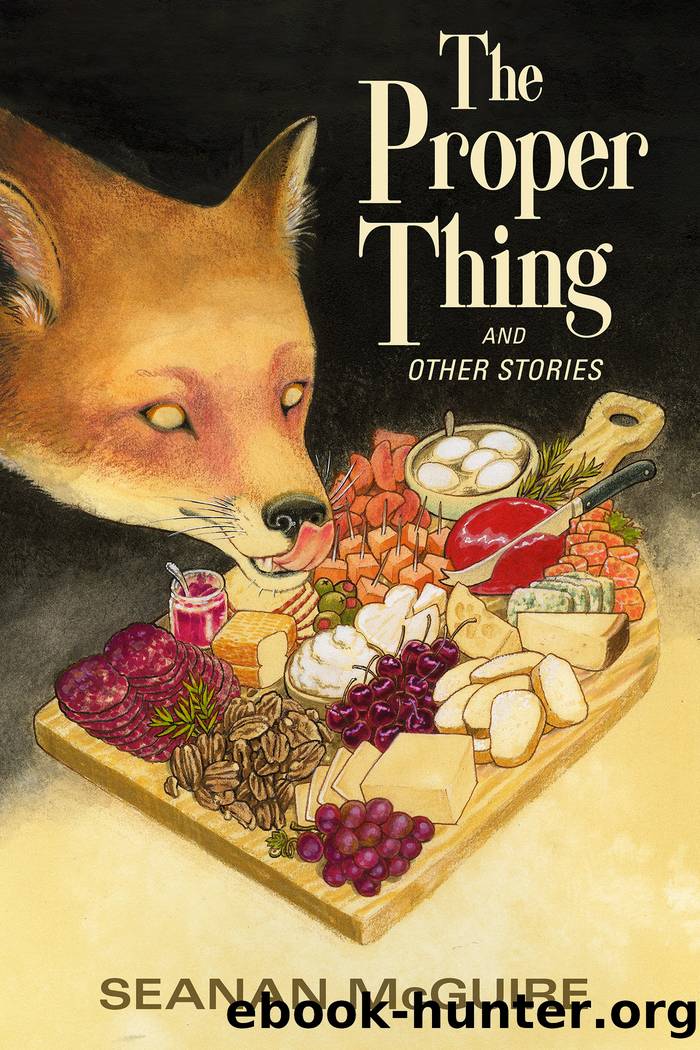 The Proper Thing and Other Stories by Seanan McGuire
