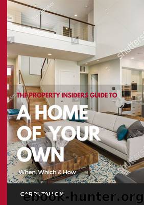 The Property Insider’s Guide to A Home of your Own by Carol Tallon