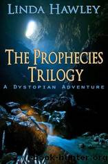 The Prophecies Trilogy by Hawley Linda