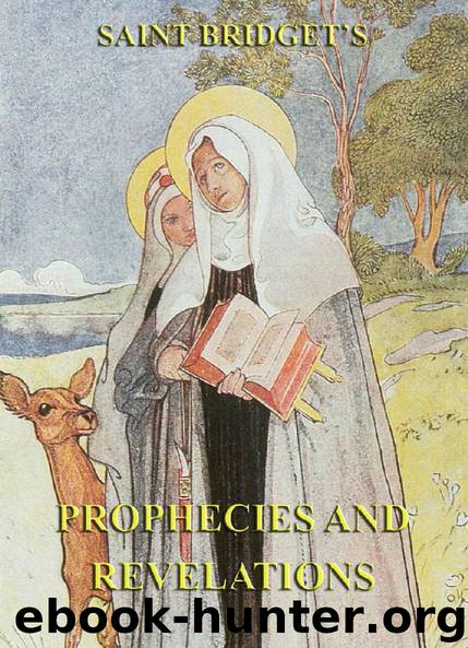 The Prophecies and Revelations of Saint Bridget of Sweden by Saint Bridget of Sweden