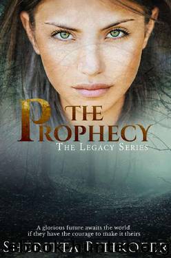 The Prophecy (A Legacy Series Novella) (The Legacy Series Book 4) by Sheritta Bitikofer
