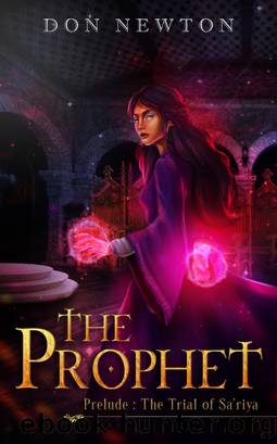 The Prophet - Prelude - The Trial of Sa'riya by Don Newton