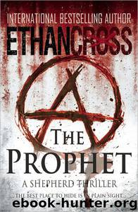 The Prophet: A Shepherd Thriller by Ethan Cross