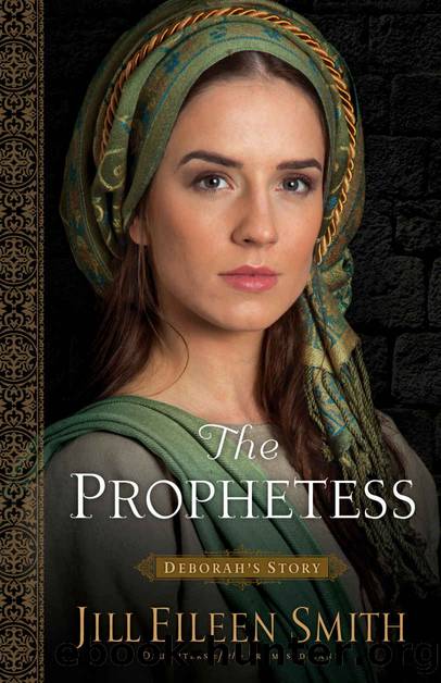 The Prophetess (Daughters of the Promised Land Book #2): Deborah's Story by Jill Eileen Smith