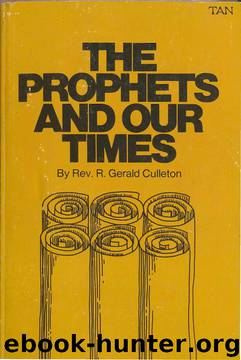 The Prophets and Our Times - Rev. R. Gerald Culleton by Rev. R. Gerald Culleton