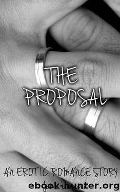 The Proposal : An Erotic Romance Story by Lancover Jamie