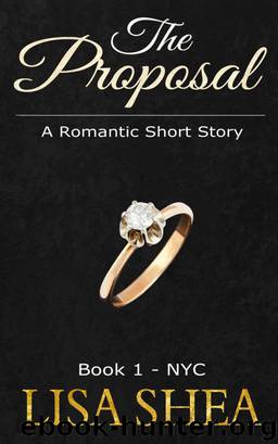 The Proposal - Book 1 - NYC by Lisa Shea