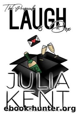 The Proposal Laughbox (Laughbox Boxed Sets Book 2) by Julia Kent