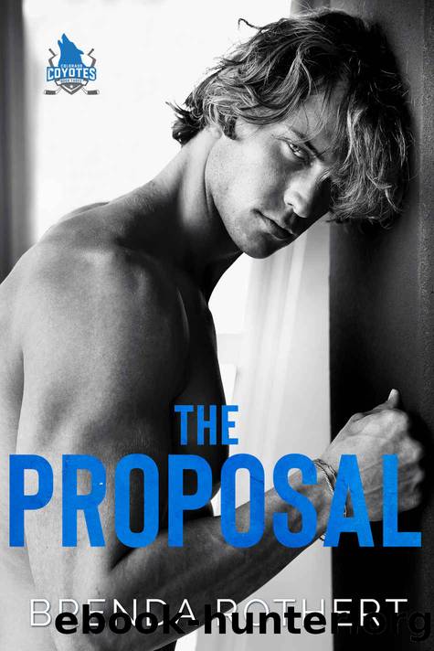 The Proposal: A Colorado Coyotes Hockey Romance by Brenda Rothert