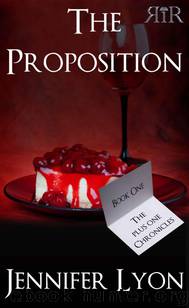 The Proposition (The Plus One Chronicles) by Lyon Jennifer