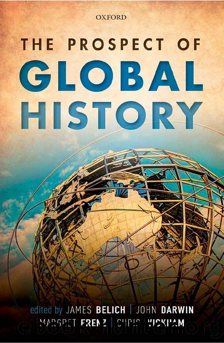 The Prospect of Global History by James Belich John Darwin Margret Frenz Chris Wickham