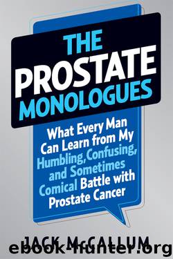 The Prostate Monologues by Jack McCallum