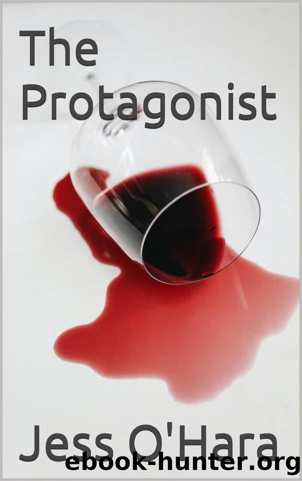 The Protagonist by Jess O'Hara