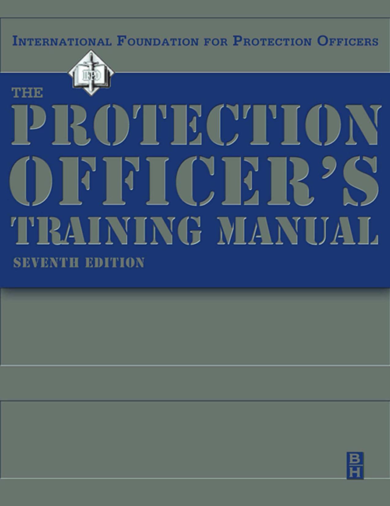 The Protection Officer's Training Manual, Seventh Edition by IFPO