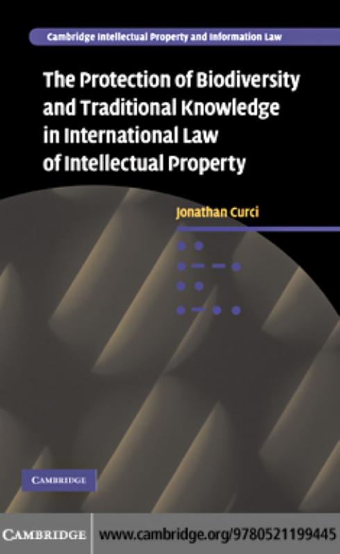 The Protection of Biodiversity and Traditional Knowledge in International Law of Intellectual Property (Repost) by Unknow