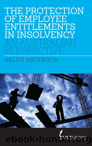 The Protection of Employee Entitlements in Insolvency by Anderson Helen;