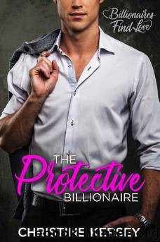 The Protective Billionaire by Christine Kersey