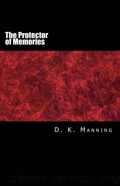 The Protector of Memories (The Veil of Death Book 1) by D. K. Manning