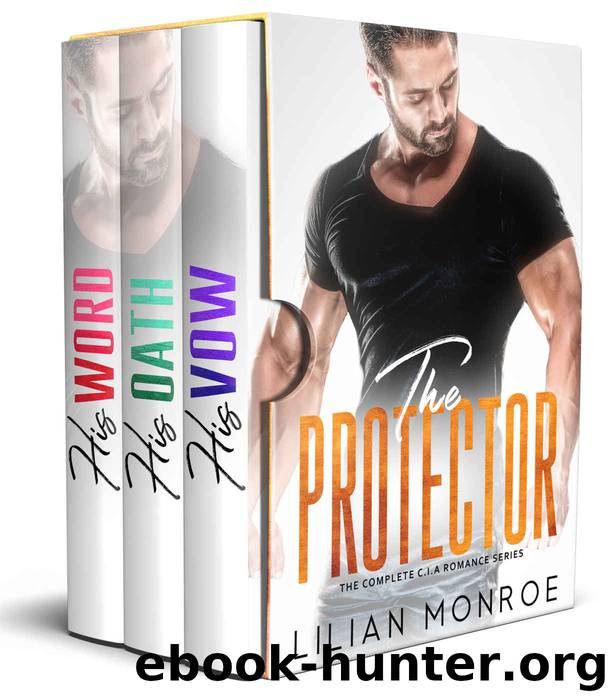 The Protector: The Complete C.I.A Romance Series by Monroe Lilian