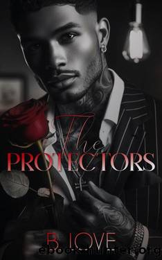 The Protectors by B. Love