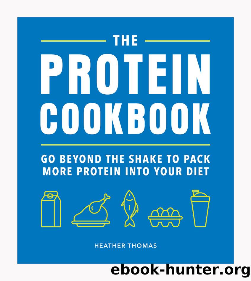 The Protein Cookbook by Heather Thomas
