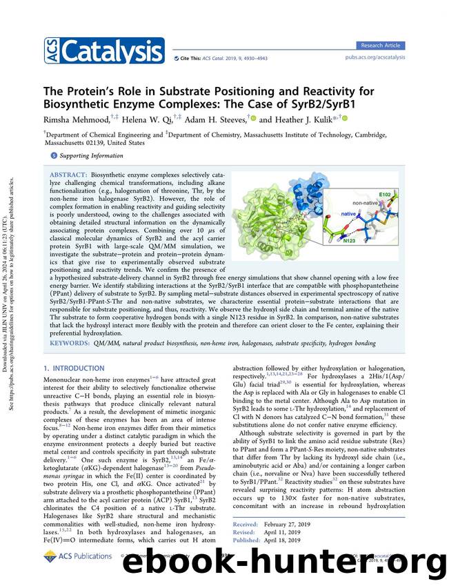 The Proteinâs Role in Substrate Positioning and Reactivity for Biosynthetic Enzyme Complexes: The Case of SyrB2SyrB1 by Rimsha Mehmood Helena W. Qi Adam H. Steeves & Heather J. Kulik