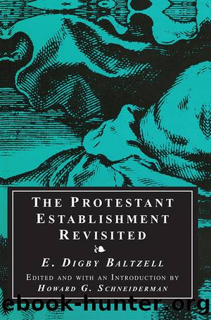 The Protestant Establishment Revisited by E. Digby Baltzell