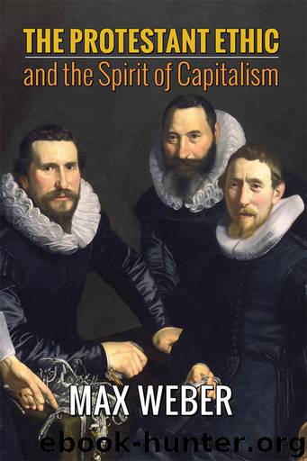 The Protestant Ethic and the Spirit of Capitalism by Weber Max