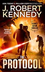 The Protocol by Kennedy J. Robert