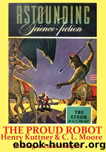 The Proud Robot (ss) by Henry Kuttner & C. L. Moore