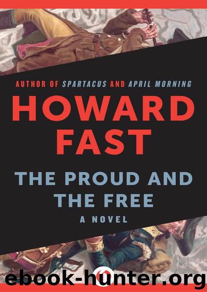 The Proud and the Free by Howard Fast