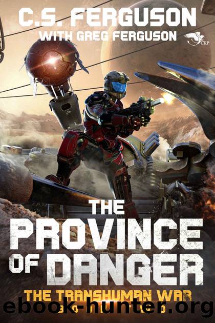 The Province of Danger (The Transhuman War Book 2) by C.S. Ferguson