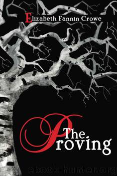 The Proving by Elizabeth Fannin Crowe
